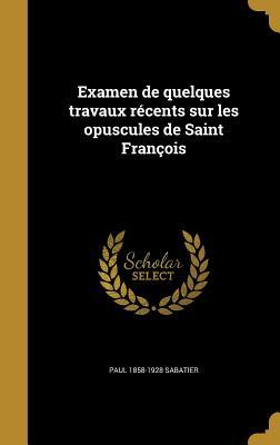 Vorderes Coverbild Examen de quelques travaux récents sur les opuscules de Saint François