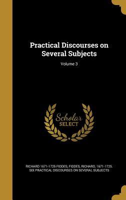 Vorderes Coverbild Practical Discourses on Several Subjects; Volume 3