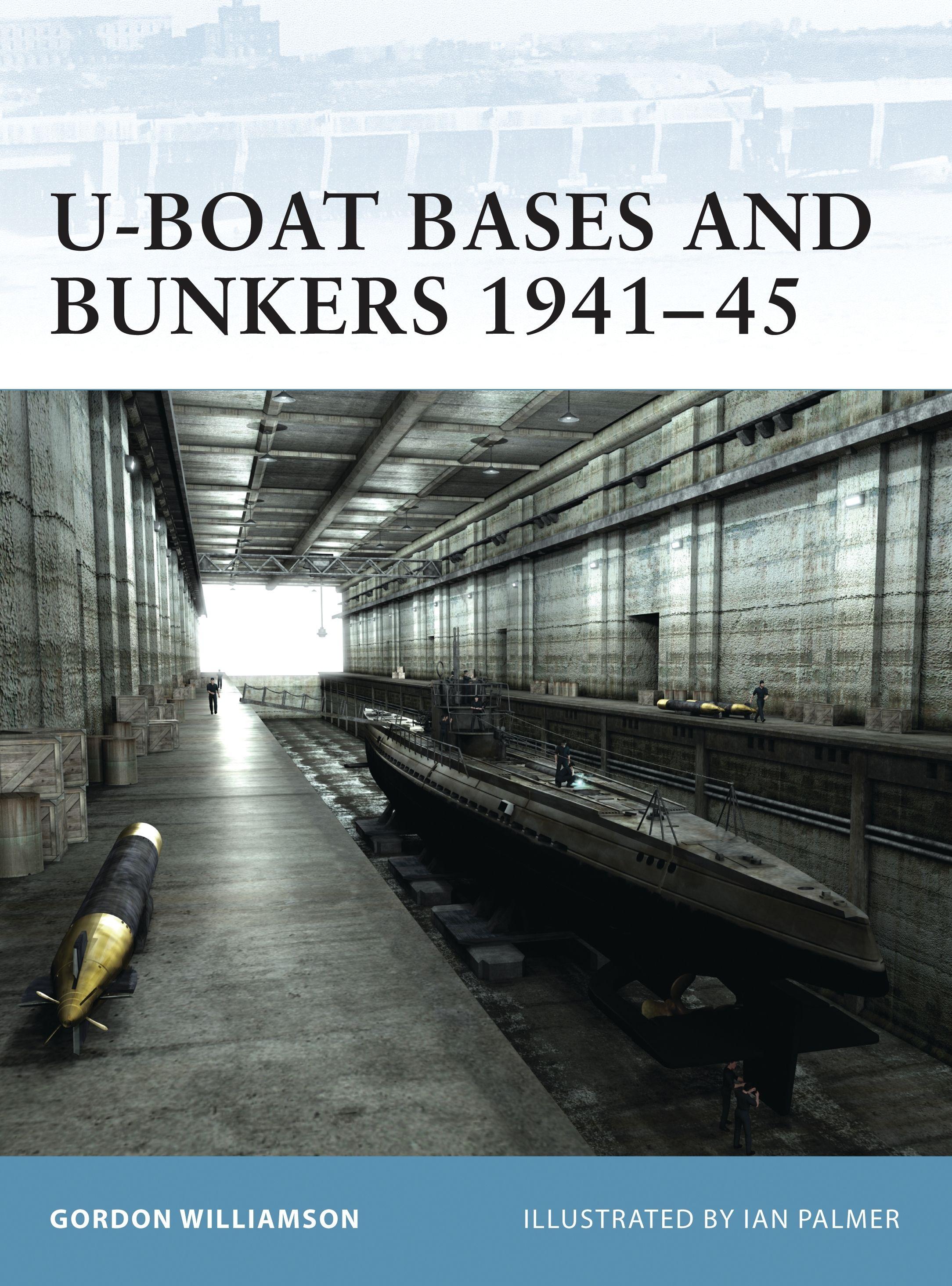 Vorderes Coverbild U-Boat Bases and Bunkers 1941-45