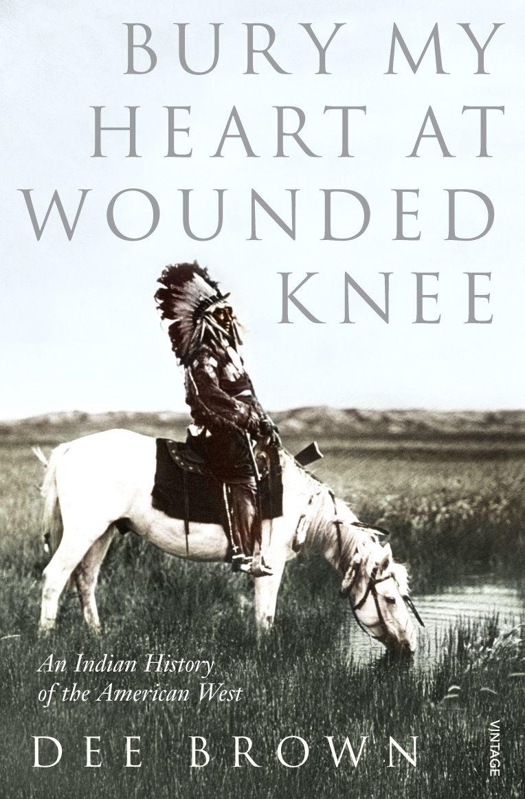 Vorderes Coverbild Bury My Heart at Wounded Knee