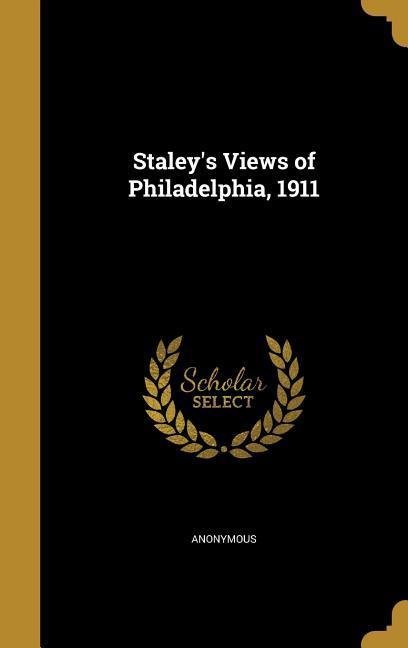 Vorderes Coverbild STALEYS VIEWS OF PHILADELPHIA