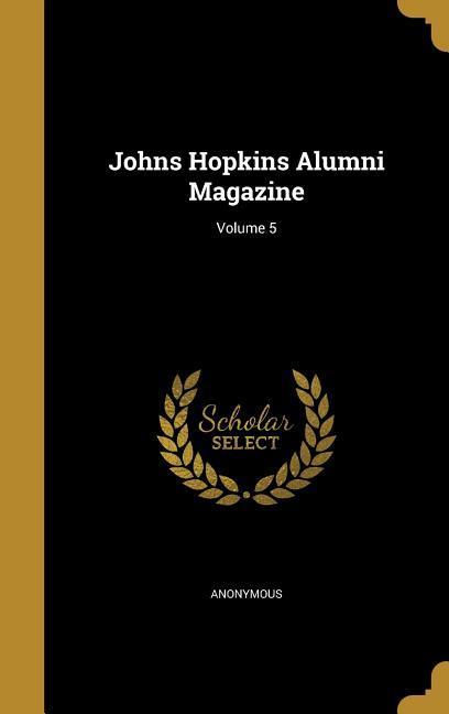 Vorderes Coverbild JOHNS HOPKINS ALUMNI MAGAZINE