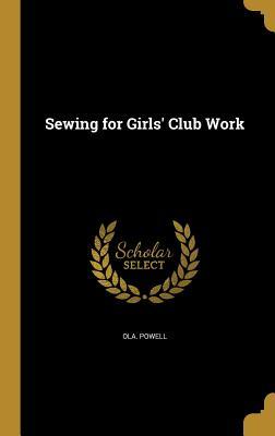 Vorderes Coverbild Sewing for Girls' Club Work