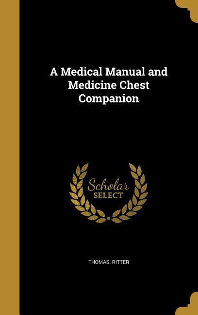 Vorderes Coverbild A Medical Manual and Medicine Chest Companion