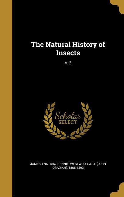 Vorderes Coverbild The Natural History of Insects; v. 2