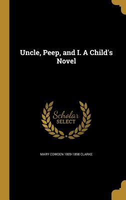 Vorderes Coverbild Uncle, Peep, and I. A Child's Novel