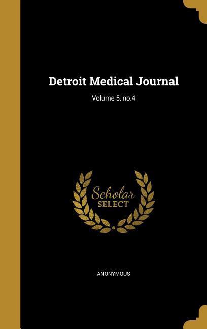 Vorderes Coverbild Detroit Medical Journal; Volume 5, no.4