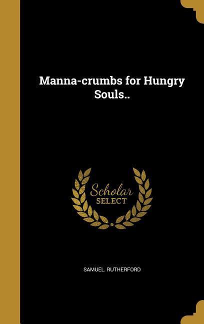 Vorderes Coverbild Manna-crumbs for Hungry Souls..