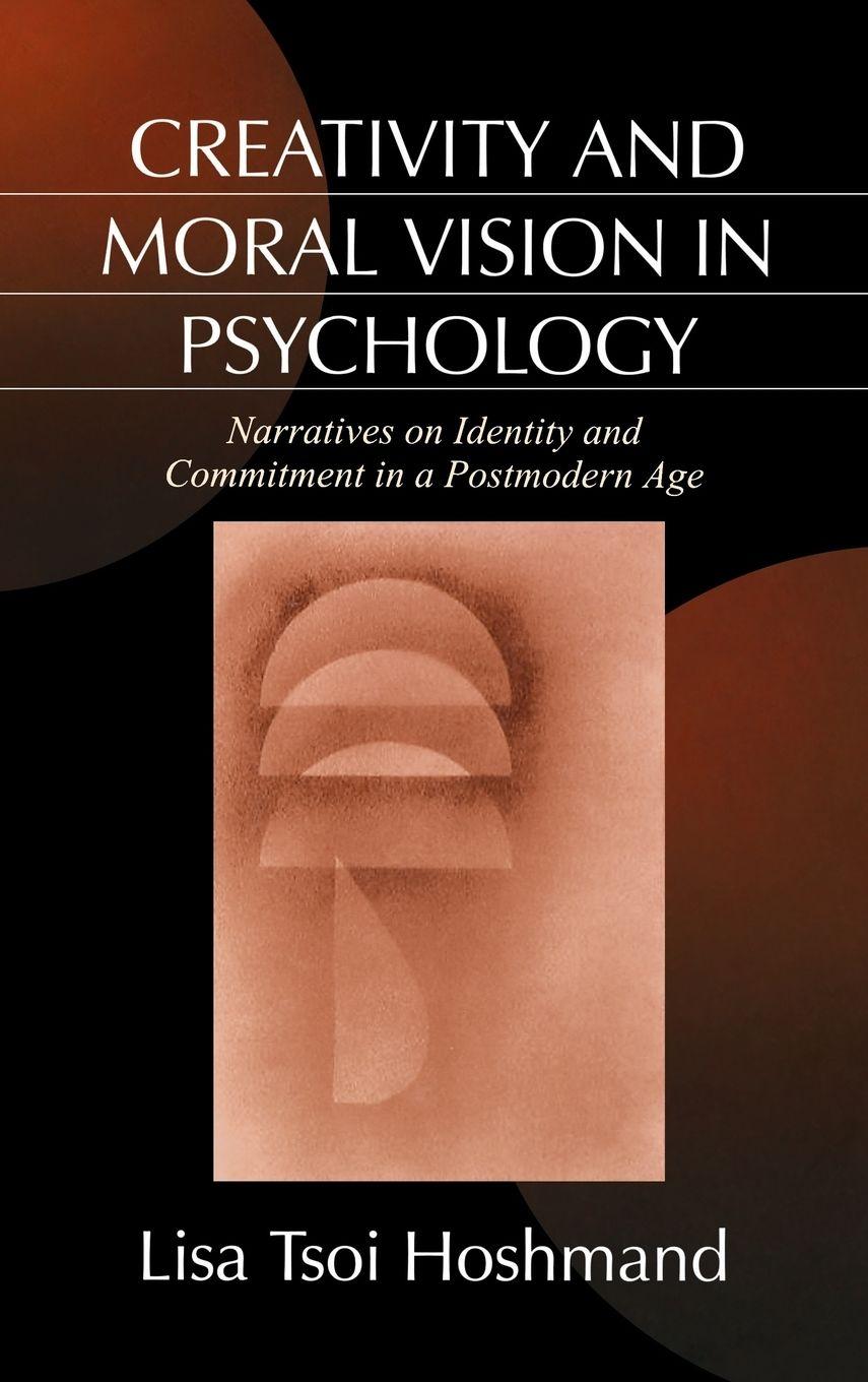 Vorderes Coverbild Creativity and Moral Vision in Psychology