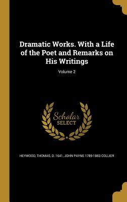 Vorderes Coverbild Dramatic Works. With a Life of the Poet and Remarks on His Writings; Volume 2