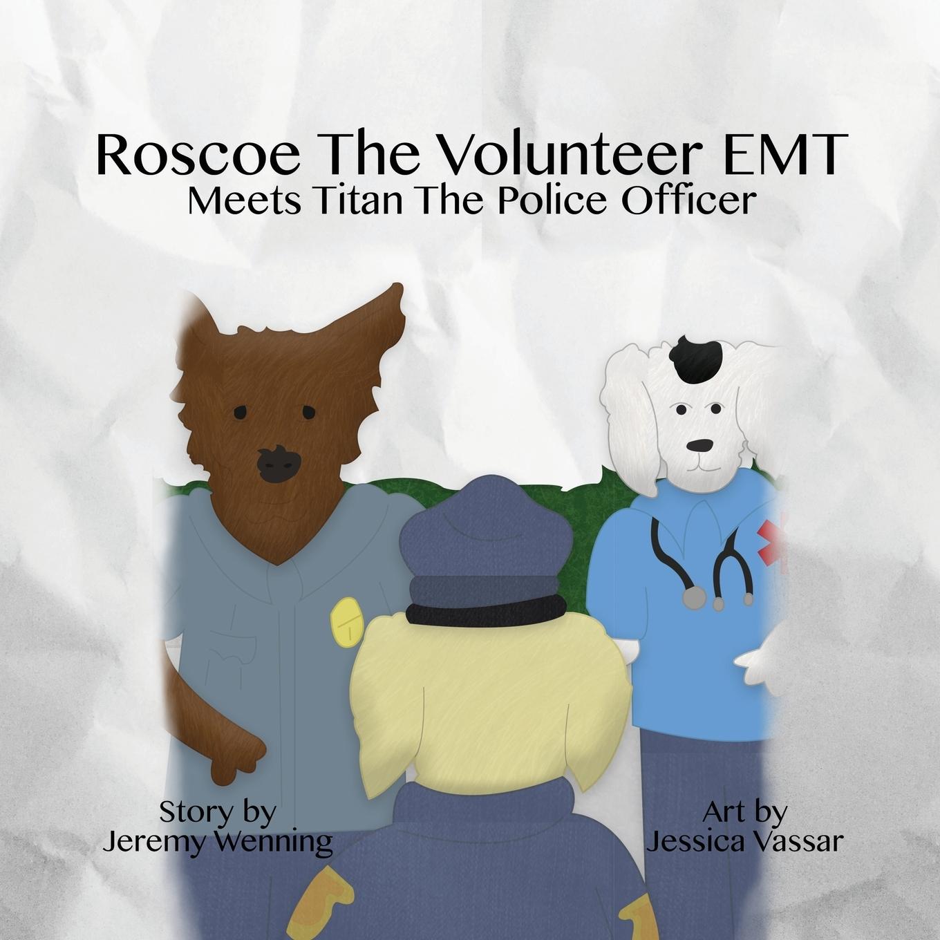 Vorderes Coverbild Roscoe the Volunteer EMT Meets Titan the Police Officer