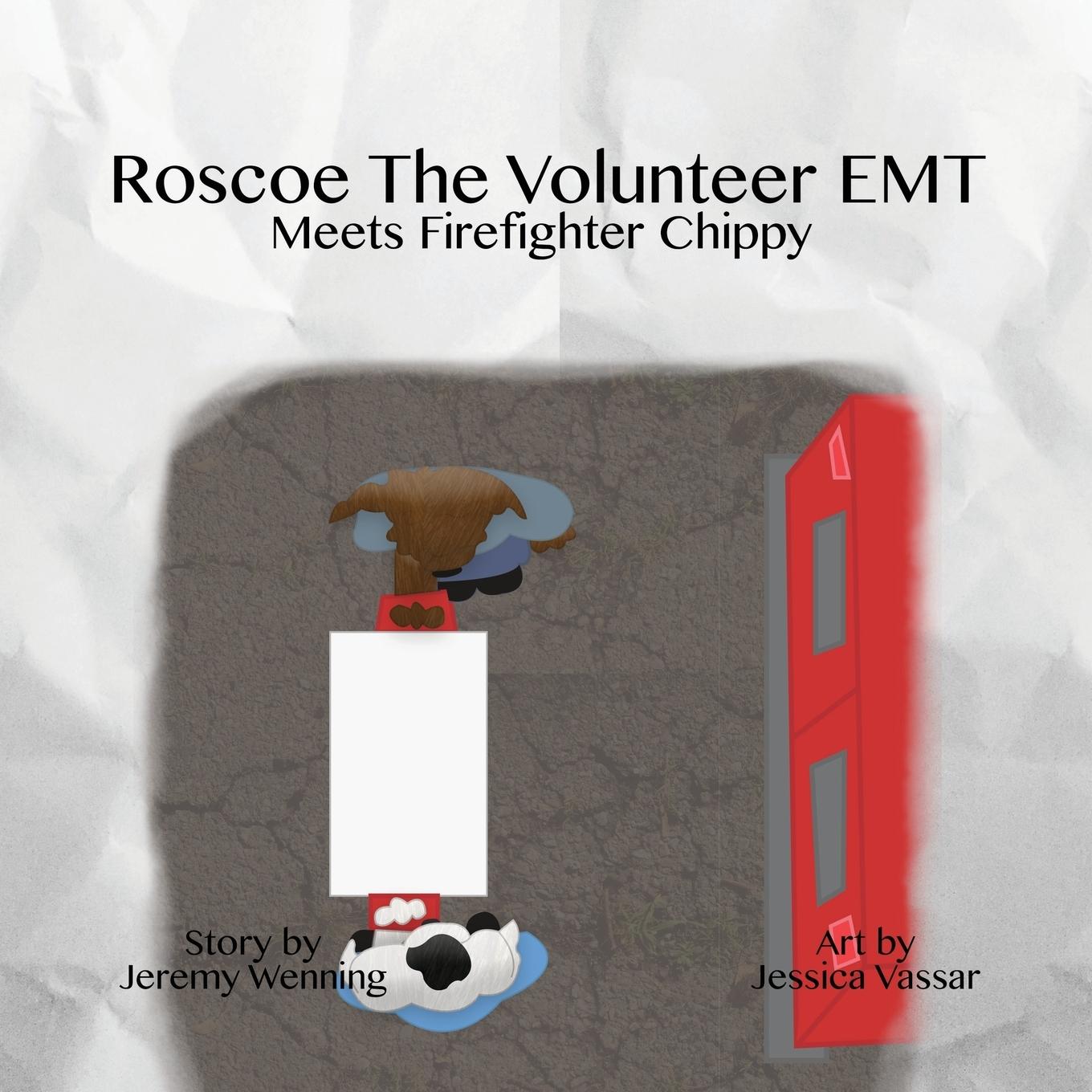 Vorderes Coverbild Roscoe the Volunteer EMT Meets Firefighter Chippy
