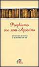Vorderes Coverbild Preghiamo con sant'Agostino. Un itinerario di ricerca e di incontro con Dio