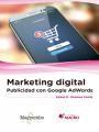 Vorderes Coverbild Marketing digital : publicidad con Google AdWords