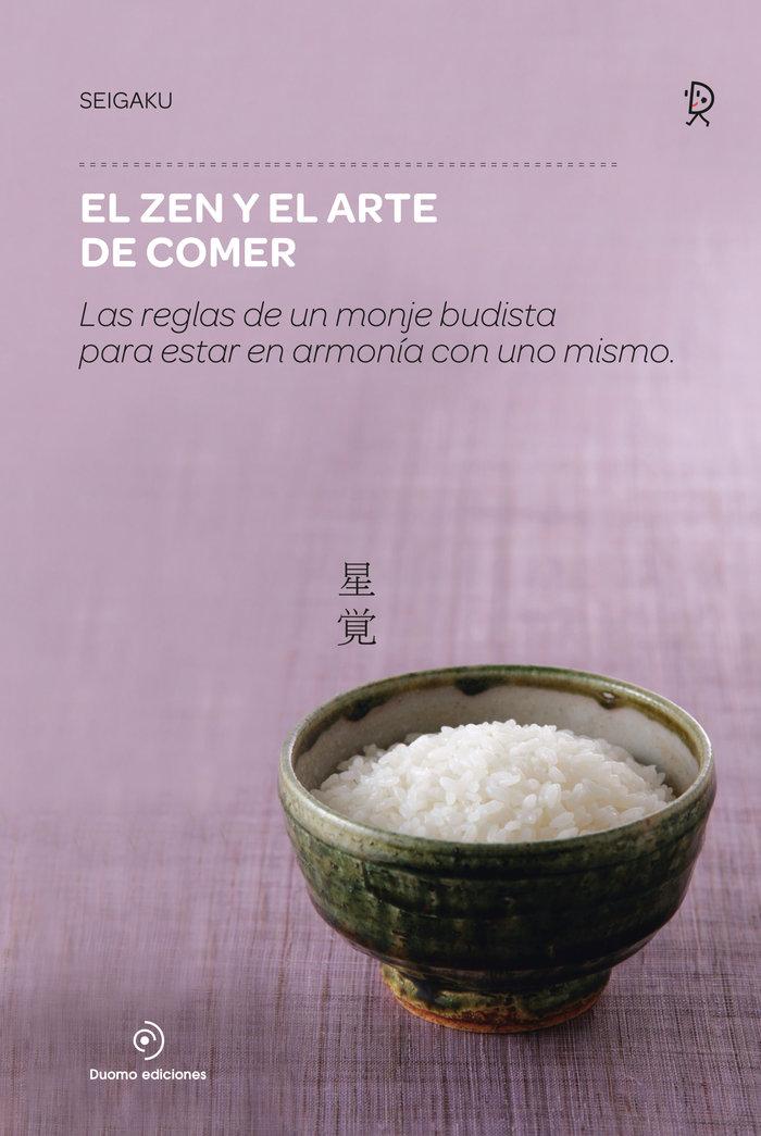 Vorderes Coverbild El zen y el arte de comer : las reglas de un monje budista para estar en armonía con uno mismo