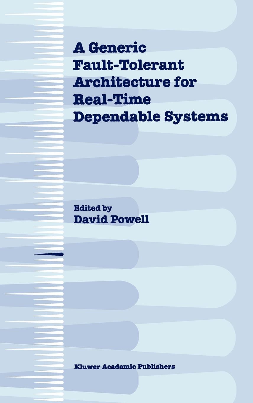 Vorderes Coverbild A Generic Fault-Tolerant Architecture for Real-Time Dependable Systems