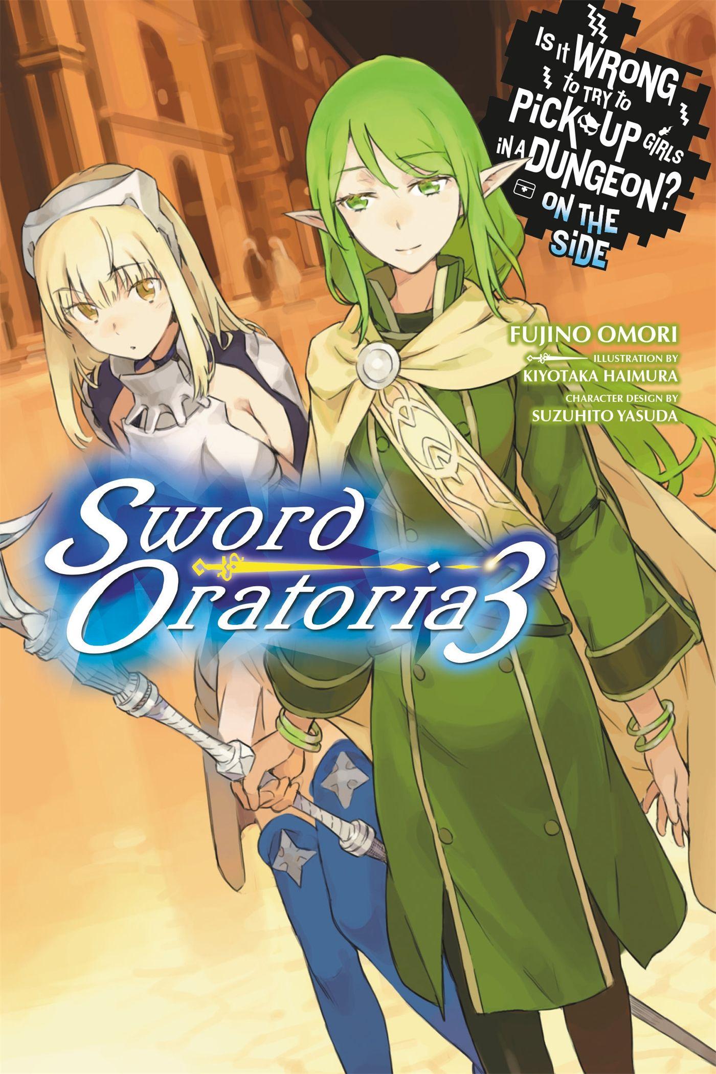 Vorderes Coverbild Is It Wrong to Try to Pick Up Girls in a Dungeon? on the Side: Sword Oratoria, Vol. 3 (Light Novel)