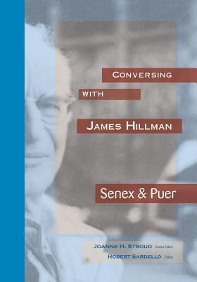 Vorderes Coverbild Conversing with James HIllman: Senex & Puer