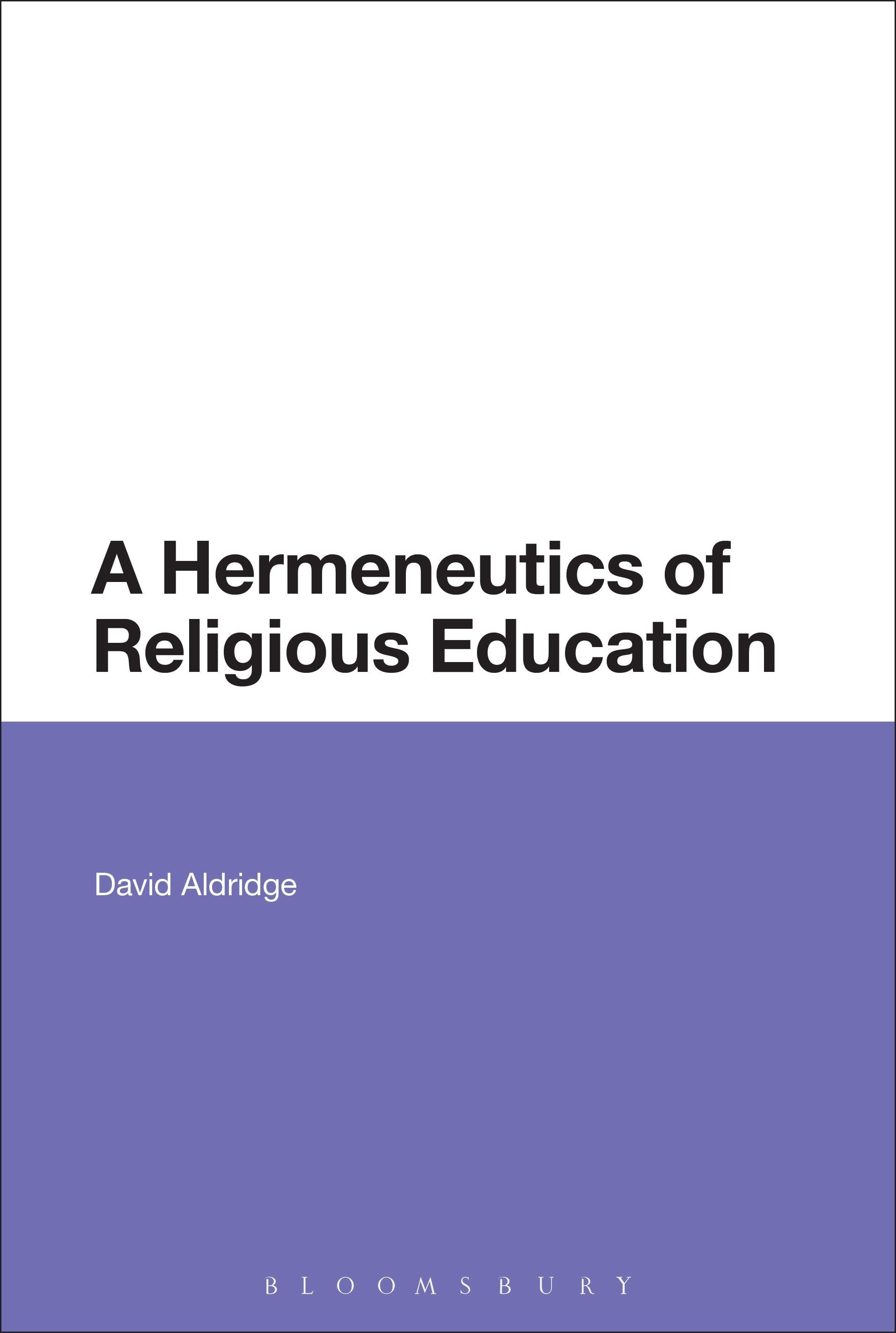 Vorderes Coverbild A Hermeneutics of Religious Education