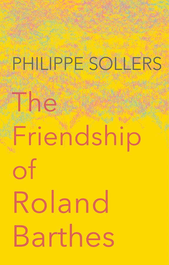 Vorderes Coverbild The Friendship of Roland Barthes