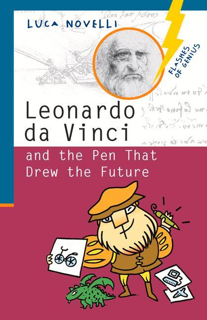 Vorderes Coverbild Leonardo Da Vinci and the Pen That Drew the Future