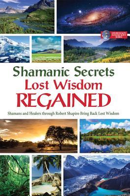 Vorderes Coverbild Shamanic Secrets Lost Wisdom Regained