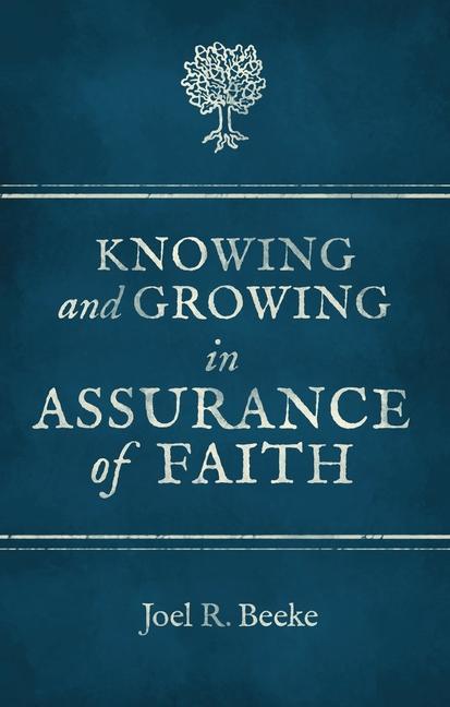 Vorderes Coverbild Knowing And Growing in Assurance of Faith