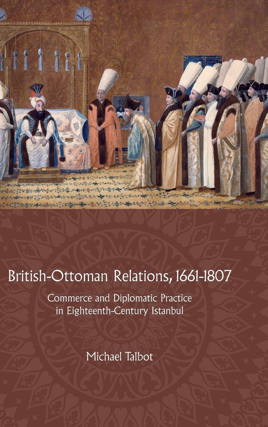 Vorderes Coverbild British-Ottoman Relations, 1661-1807