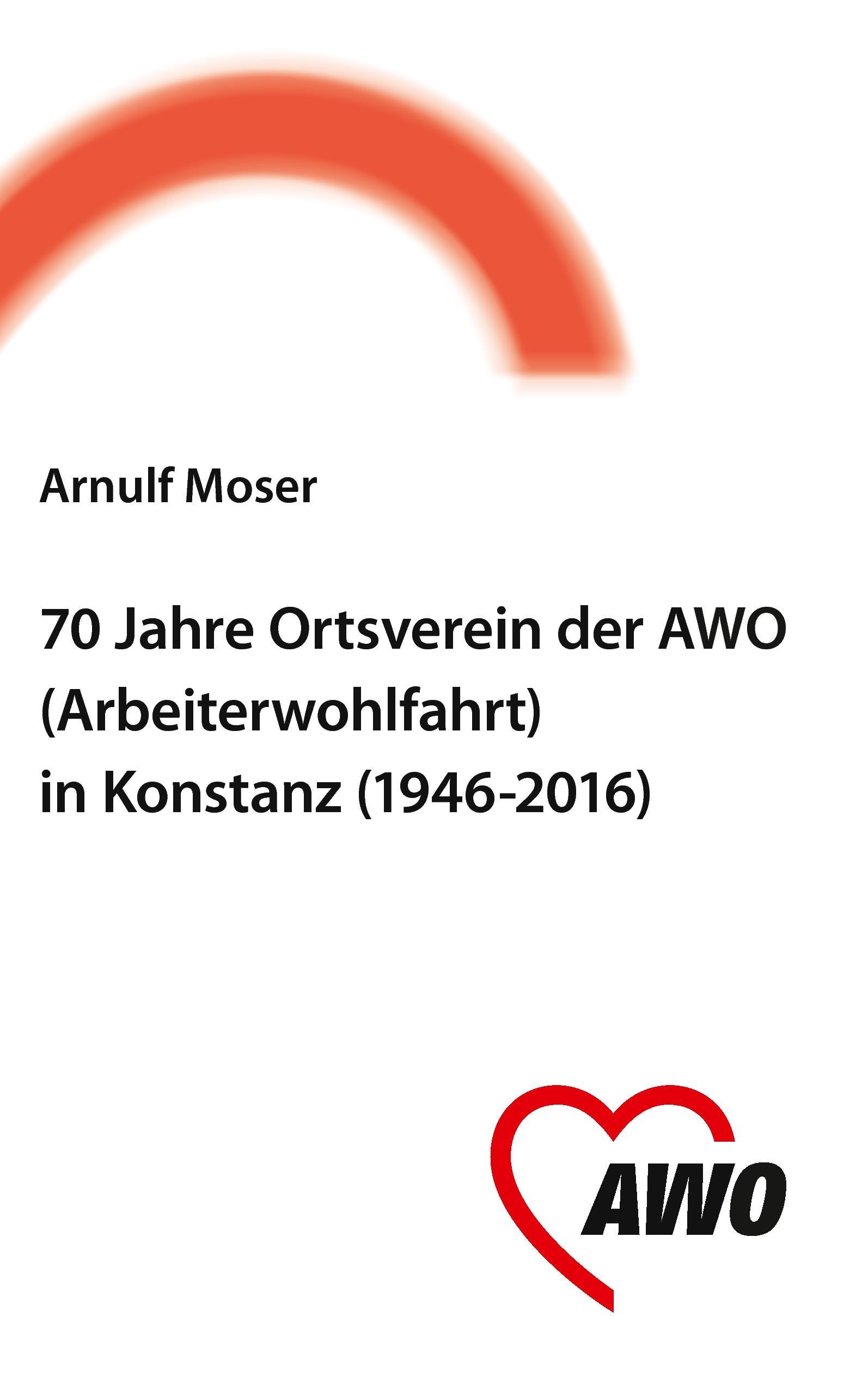 Vorderes Coverbild 70 Jahre Ortsverein der AWO (Arbeiterwohlfahrt) in Konstanz