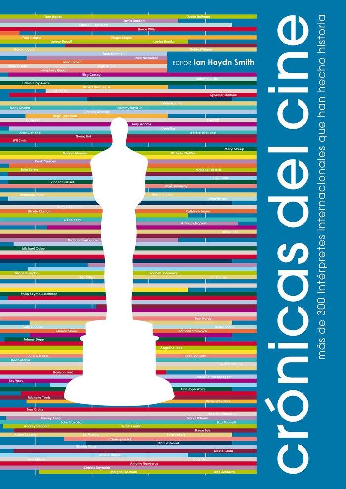 Vorderes Coverbild Crónicas del cine : más de 300 intérpretes internacionales que han hecho historia