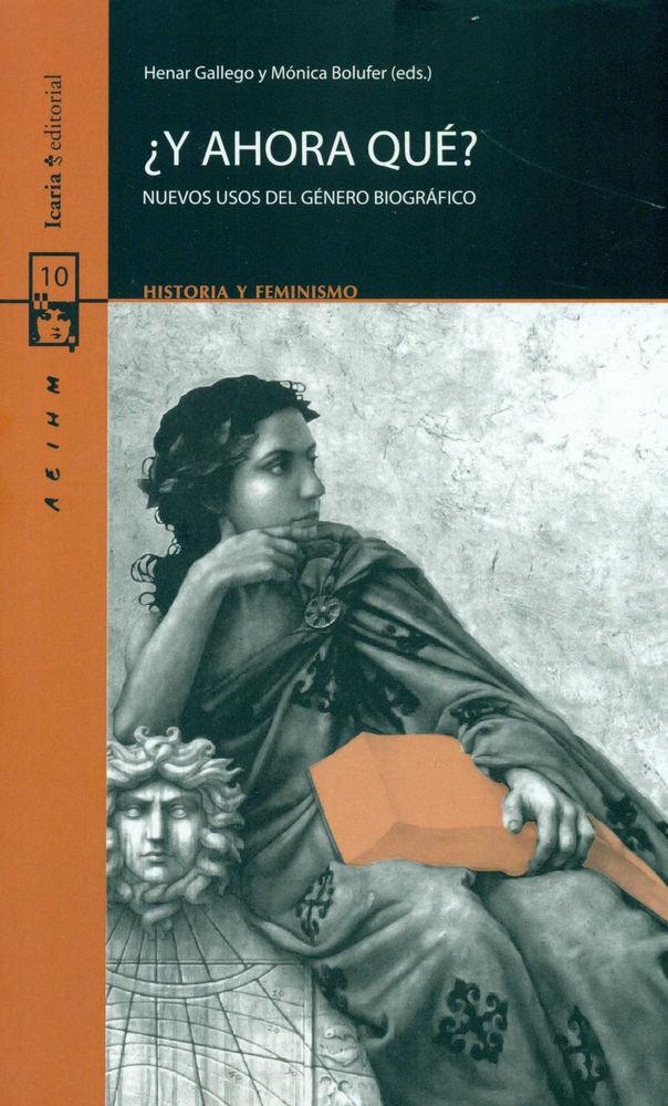 Vorderes Coverbild ¿Y ahora qué? : nuevos usos del género biográfico