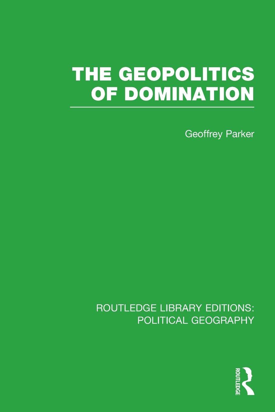 Vorderes Coverbild The Geopolitics of Domination (Routledge Library Editions