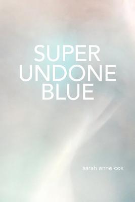 Vorderes Coverbild Super Undone Blue