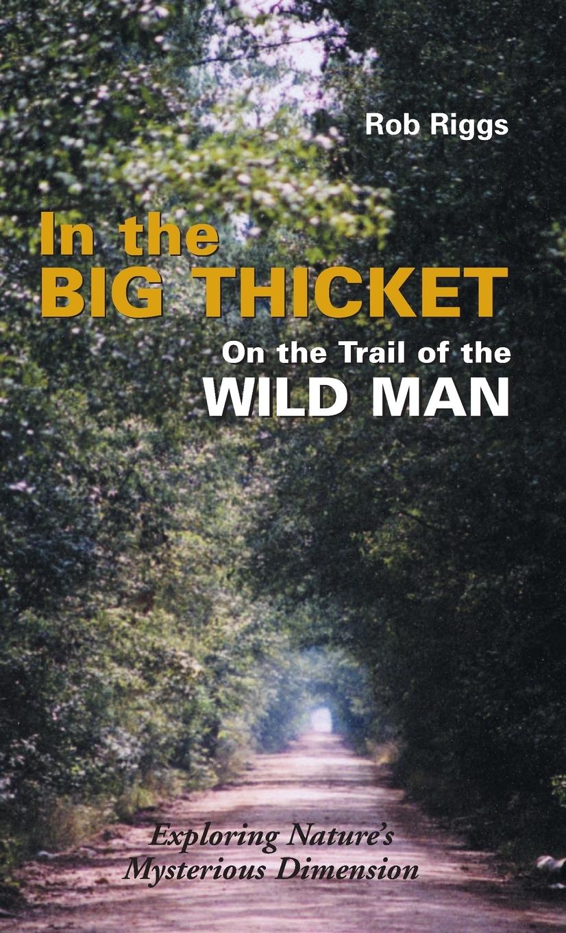 Vorderes Coverbild In the Big Thicket on the Trail of the Wild Man