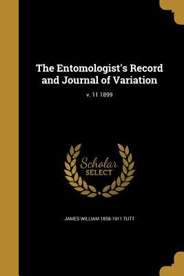 Vorderes Coverbild The Entomologist's Record and Journal of Variation; v. 11 1899