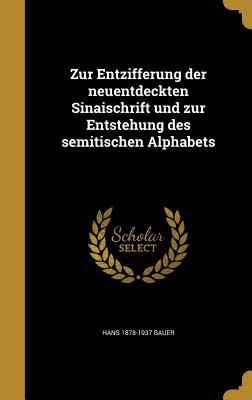 Vorderes Coverbild Zur Entzifferung der neuentdeckten Sinaischrift und zur Entstehung des semitischen Alphabets