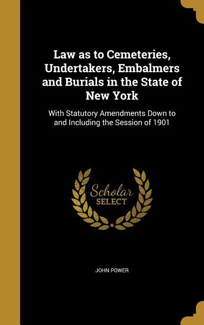 Vorderes Coverbild Law as to Cemeteries, Undertakers, Embalmers and Burials in the State of New York