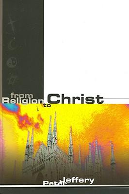 Vorderes Coverbild From Religion to Christ