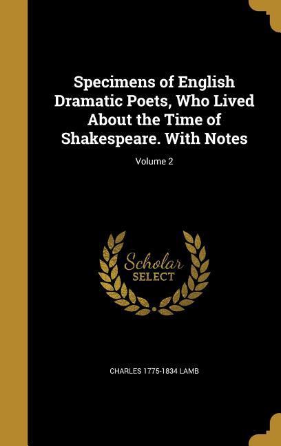 Vorderes Coverbild Specimens of English Dramatic Poets, Who Lived About the Time of Shakespeare. With Notes; Volume 2