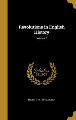 Vorderes Coverbild Revolutions in English History; Volume 2