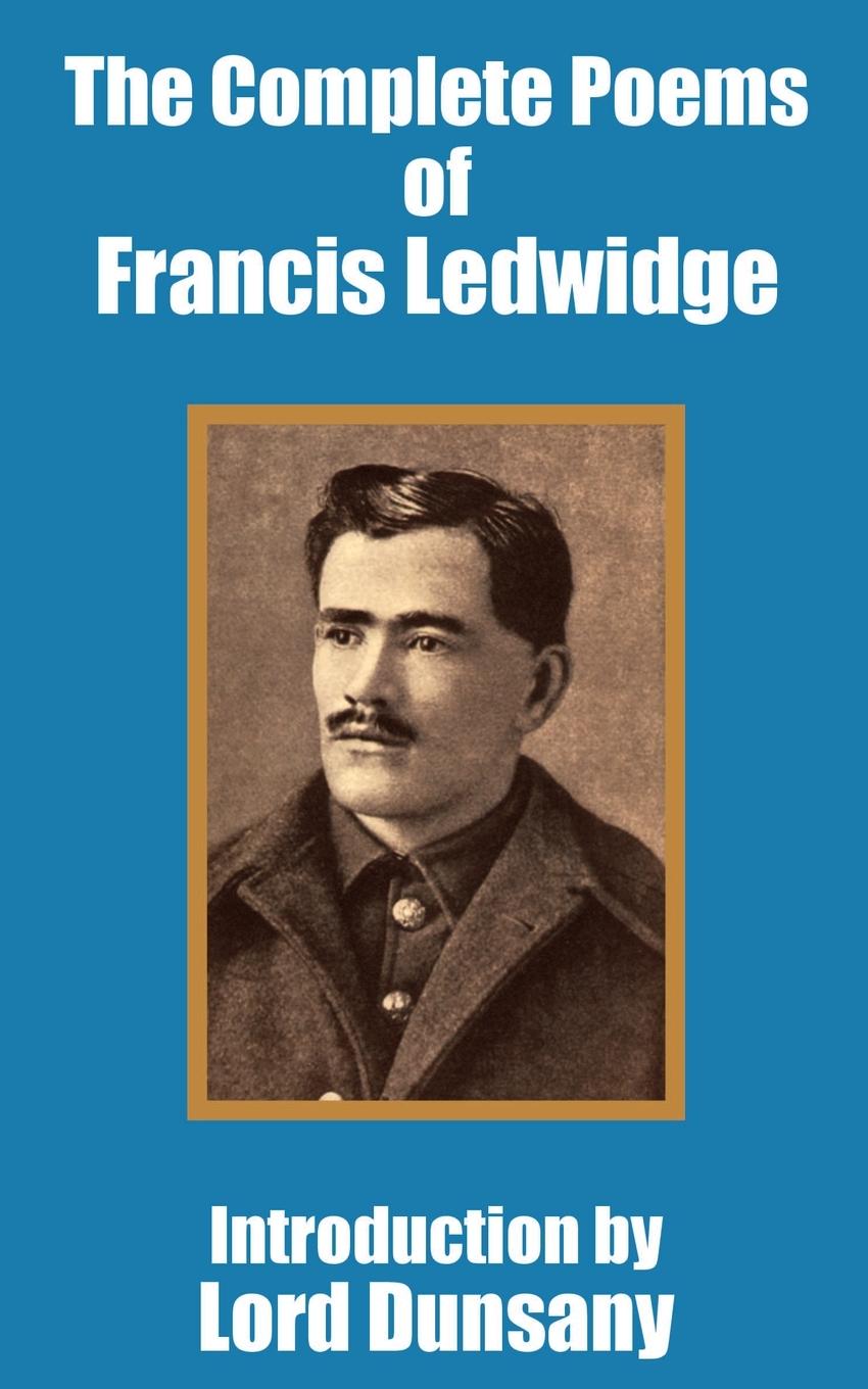 Vorderes Coverbild Complete Poems of Francis Ledwidge, The