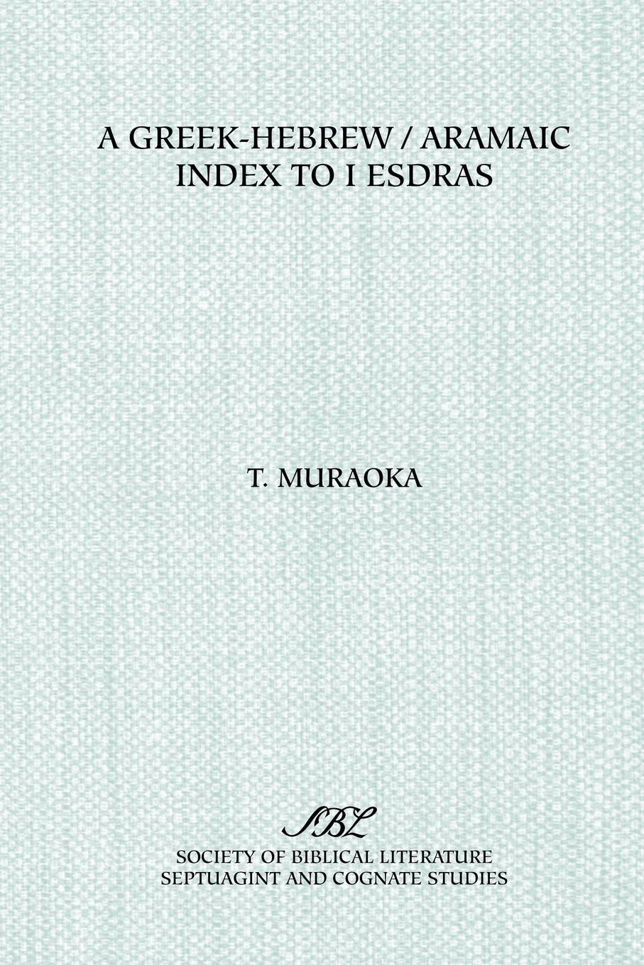 Vorderes Coverbild A Greek-Hebrew/Aramaic Index to I Esdras