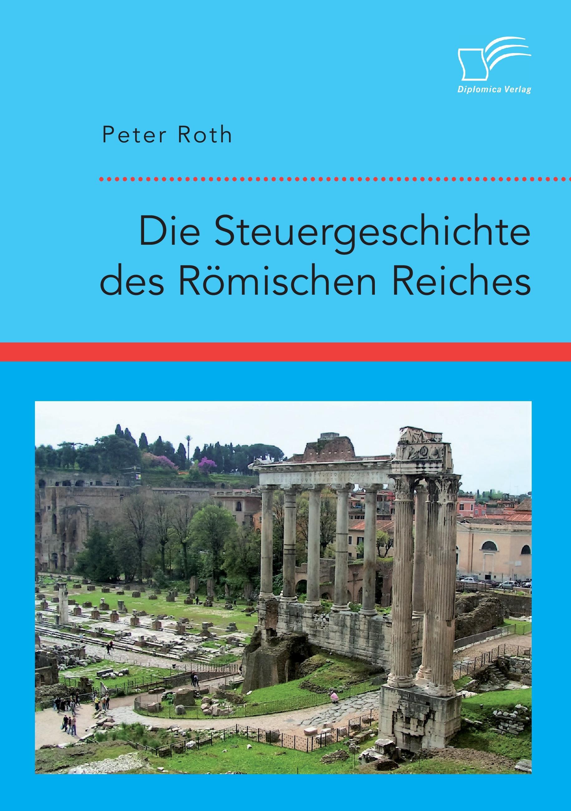 Vorderes Coverbild Die Steuergeschichte des Römischen Reiches