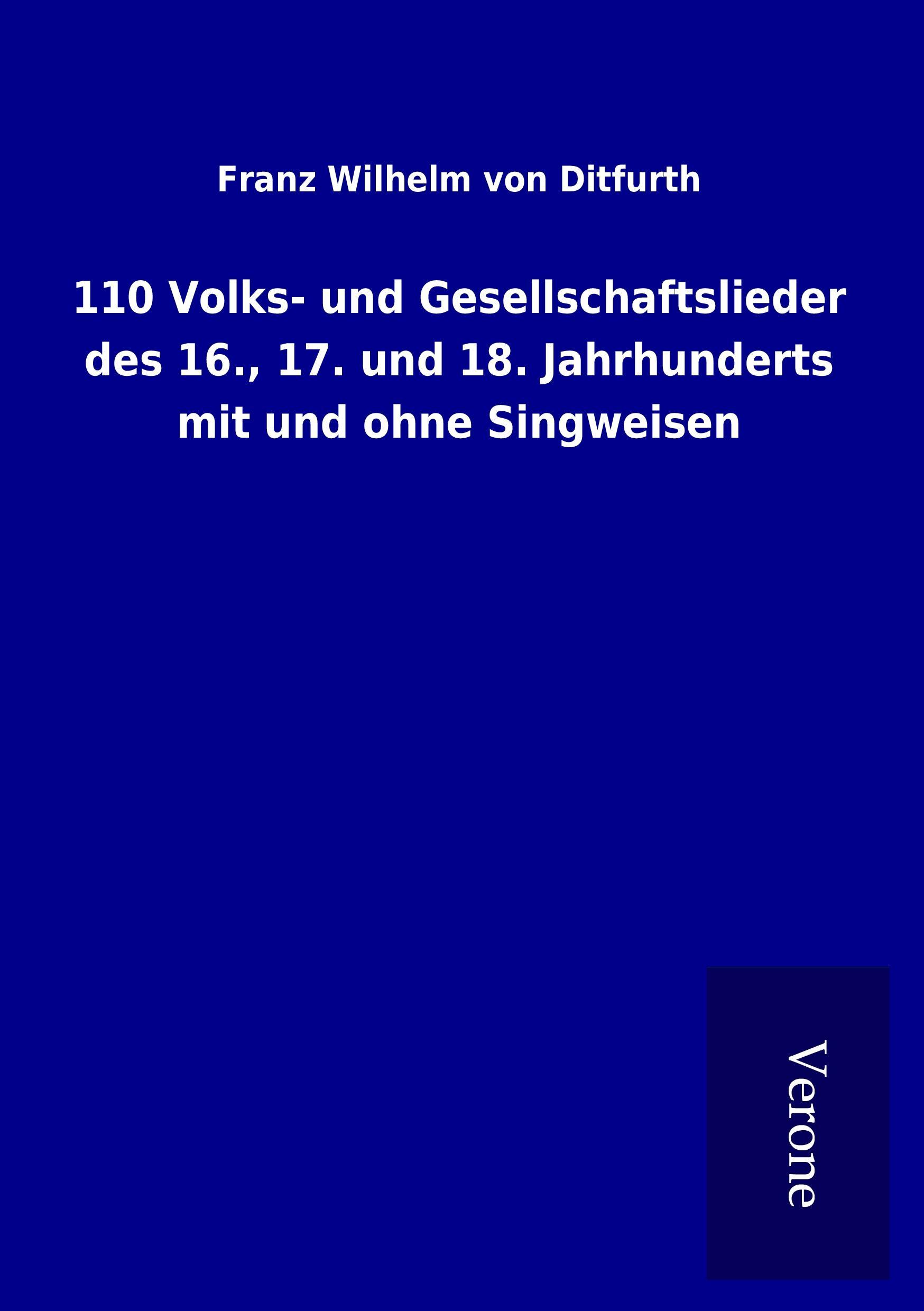 Vorderes Coverbild 110 Volks- und Gesellschaftslieder des 16., 17. und 18. Jahrhunderts mit und ohne Singweisen