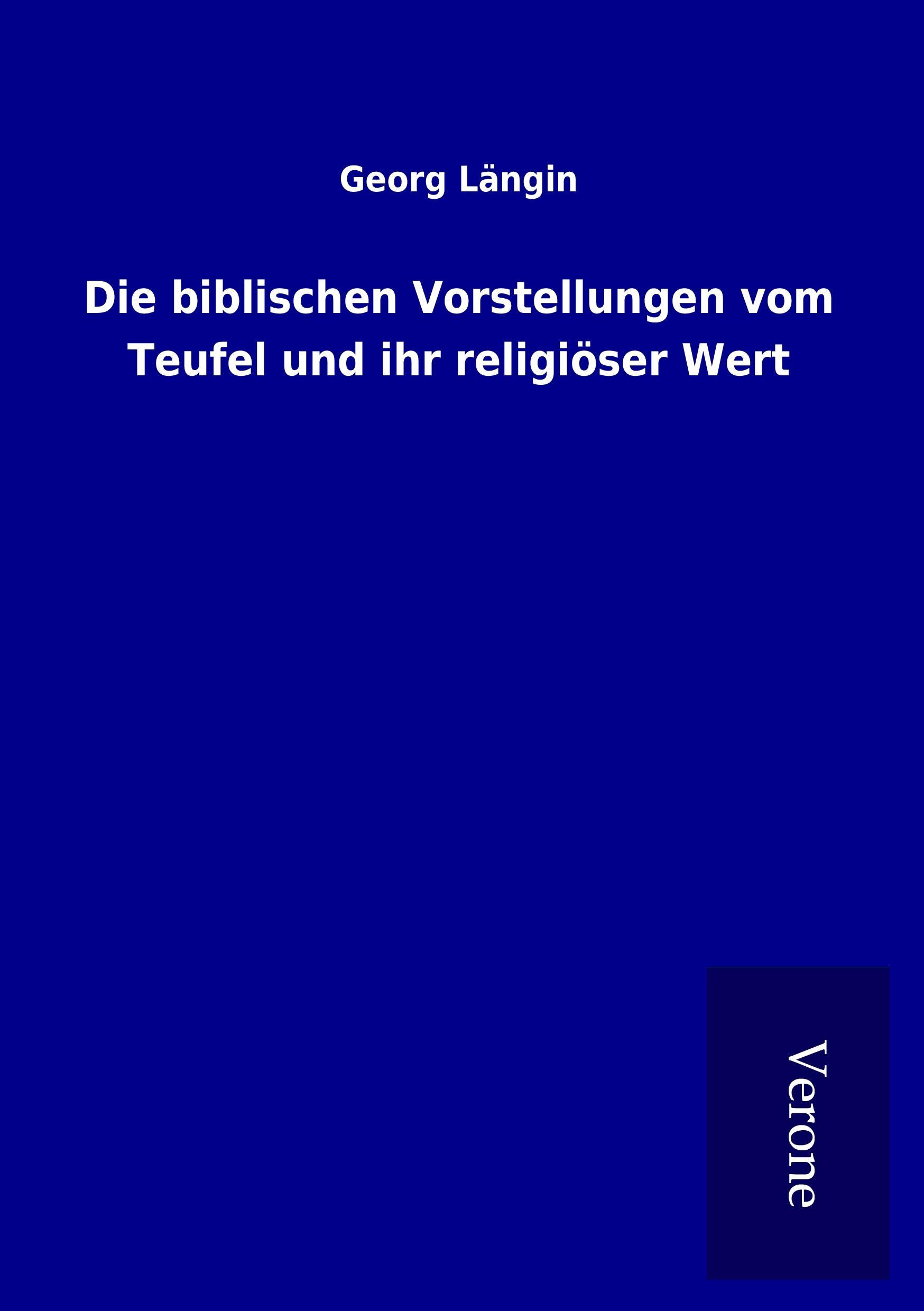 Vorderes Coverbild Die biblischen Vorstellungen vom Teufel und ihr religiöser Wert