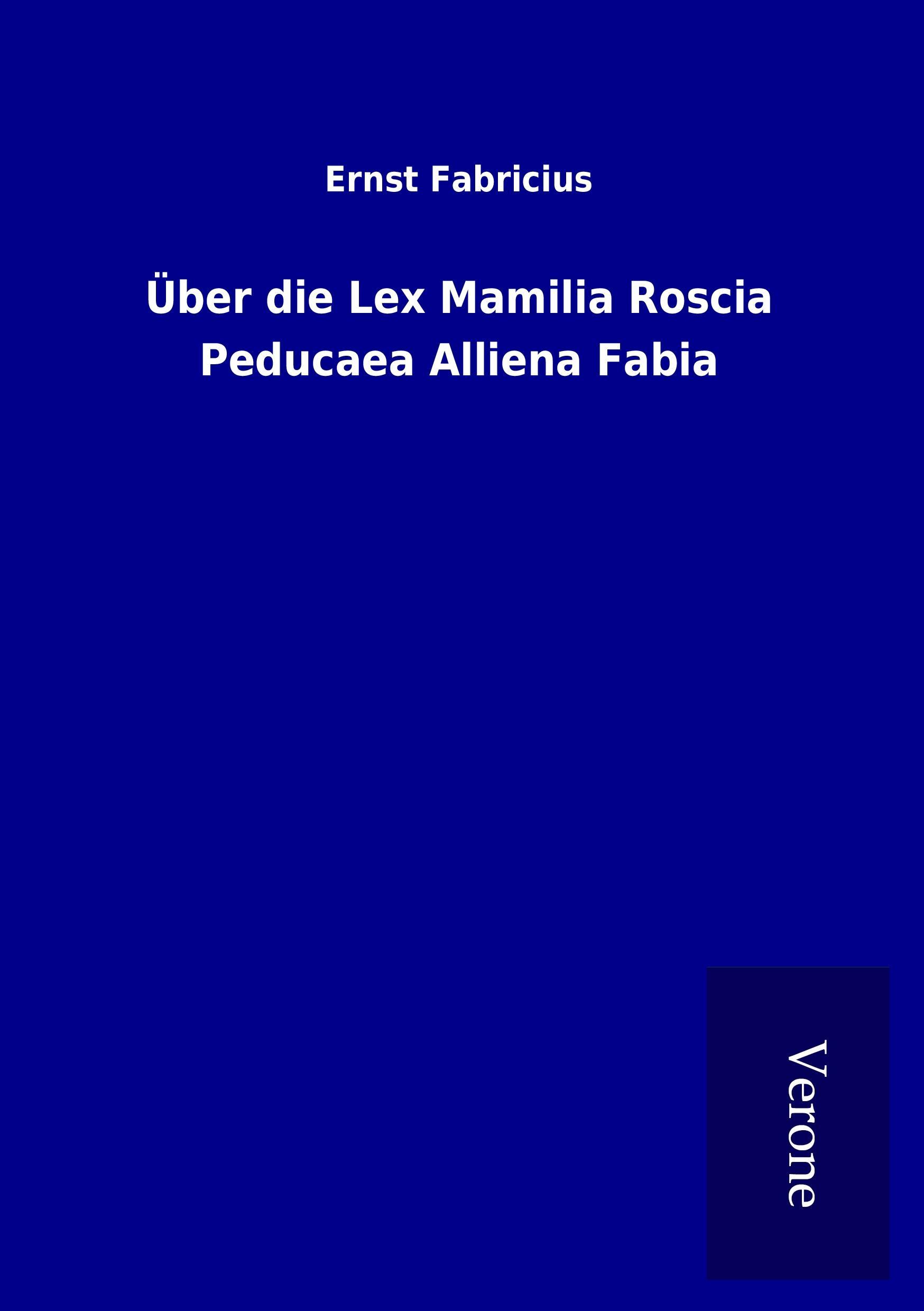 Vorderes Coverbild Über die Lex Mamilia Roscia Peducaea Alliena Fabia