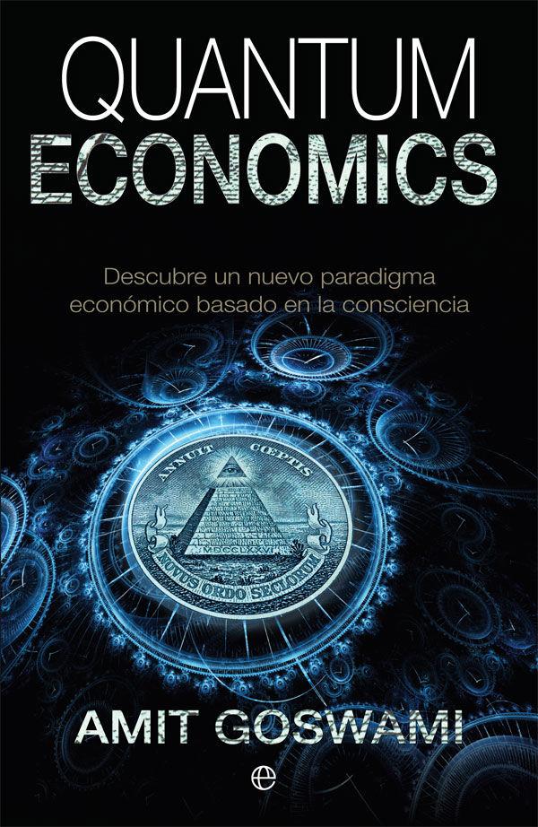Vorderes Coverbild Quantum economics : descubre un nuevo paradigma económico basado en la consciencia