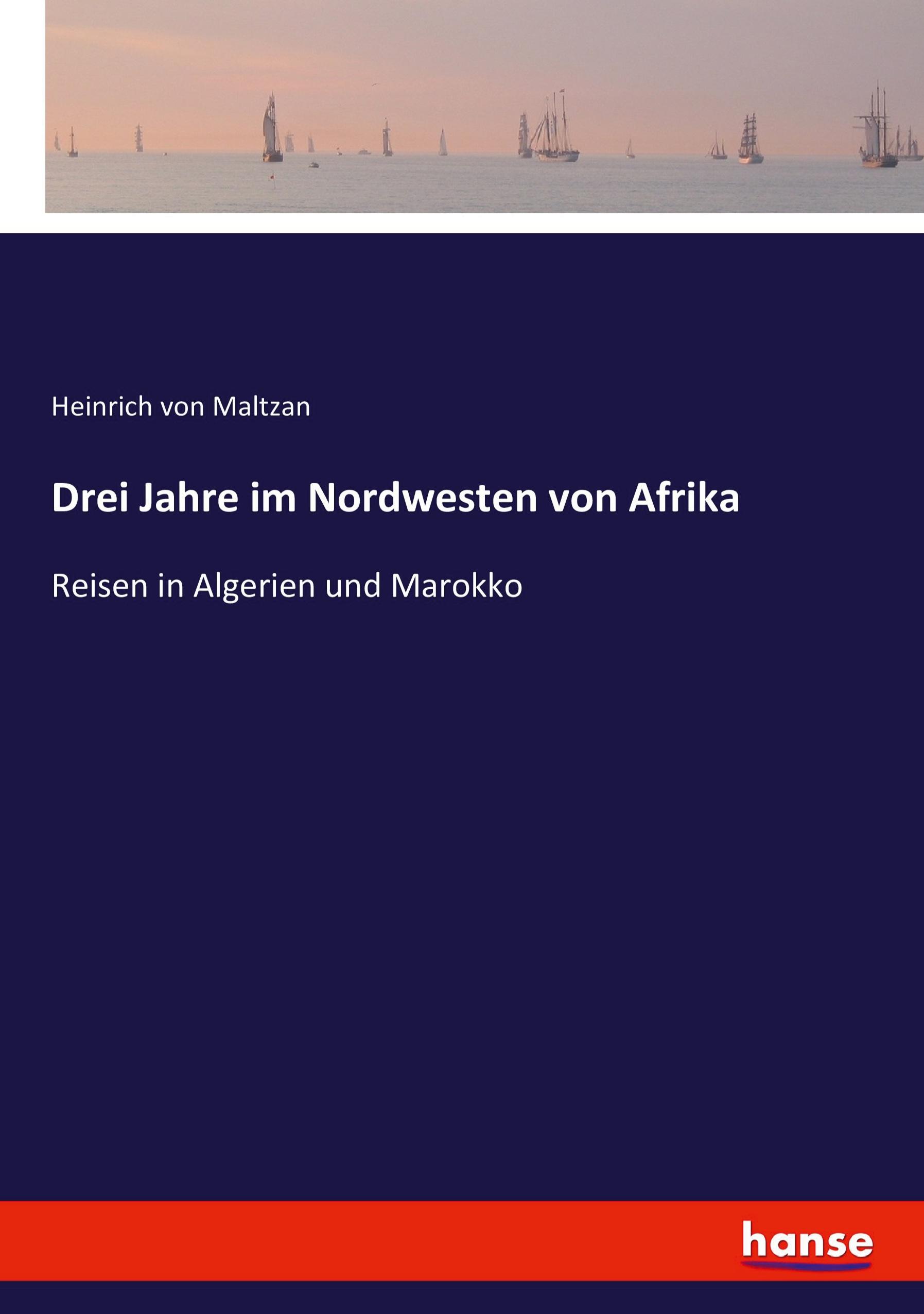 Vorderes Coverbild Drei Jahre im Nordwesten von Afrika
