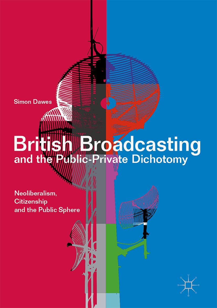Vorderes Coverbild British Broadcasting and the Public-Private Dichotomy