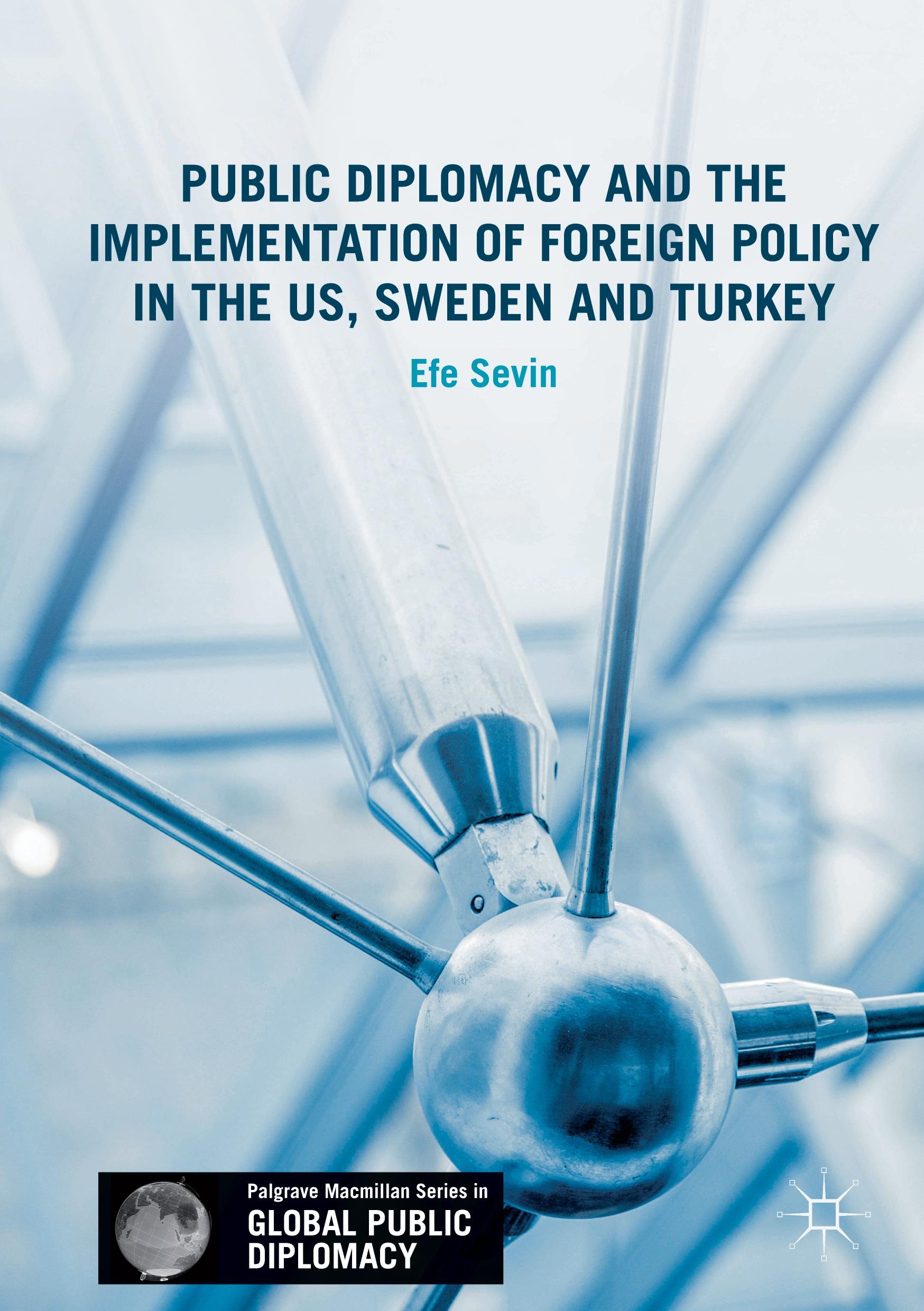 Vorderes Coverbild Public Diplomacy and the Implementation of Foreign Policy in the US, Sweden and Turkey